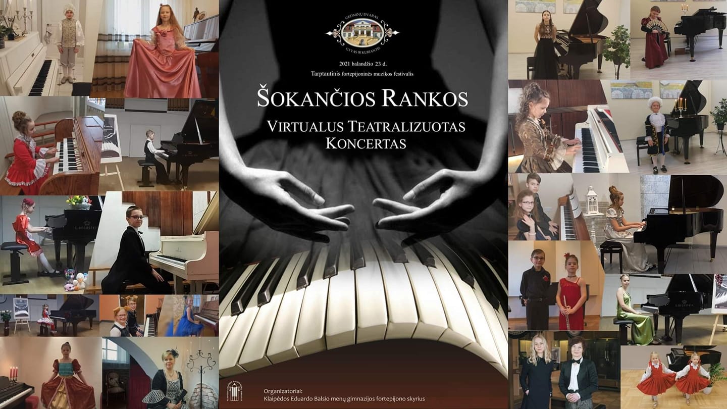 May be an image of ‎tekstas „‎ر 一 RKU 2021 balandžio 23d ۔ Tarptautinis fortepijoninés muzikos festivalis ŠOKANČIOS RANKOS VIRTUALUS TEATRALIZUOTAS KONCERTAS Organizatoriai: Klaipédos Eduardo Balsio Û menu gimnazijos fortepijono‎“‎